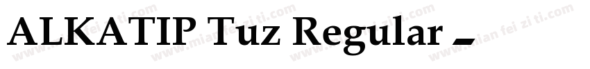 ALKATIP Tuz Regular字体转换